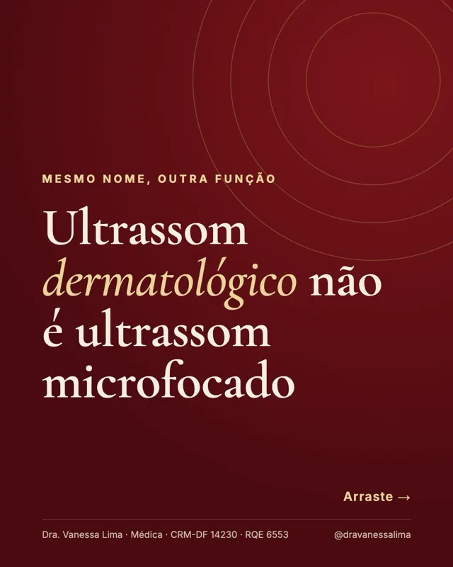 Mesmo nome, outra função Ultrassom dermatológico não é ultrassom microfocado
